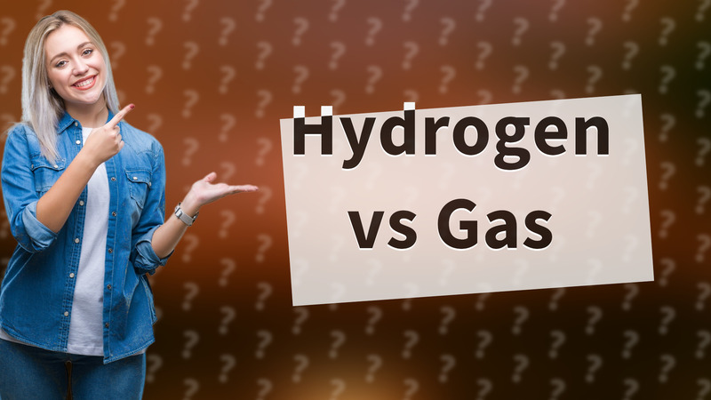 Hydrogen vs Gas