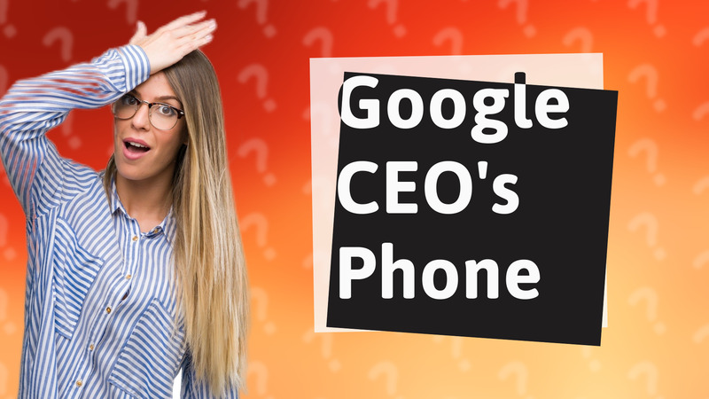 Google CEO's Phone