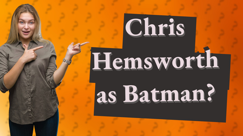Chris Hemsworth as Batman?