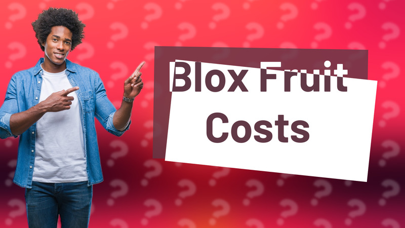 Blox Fruit Costs