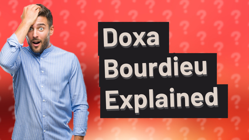 Doxa Bourdieu Explained