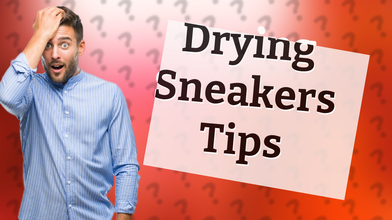 Drying Sneakers Tips