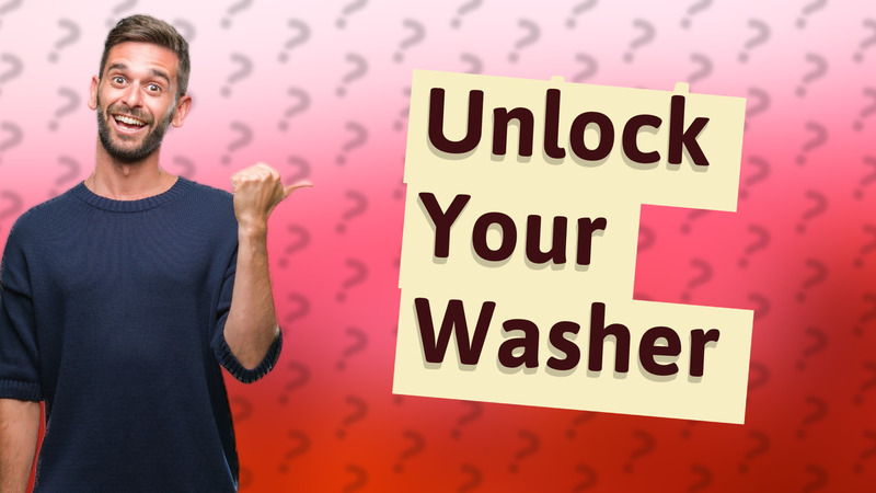 Unlock Your Washer