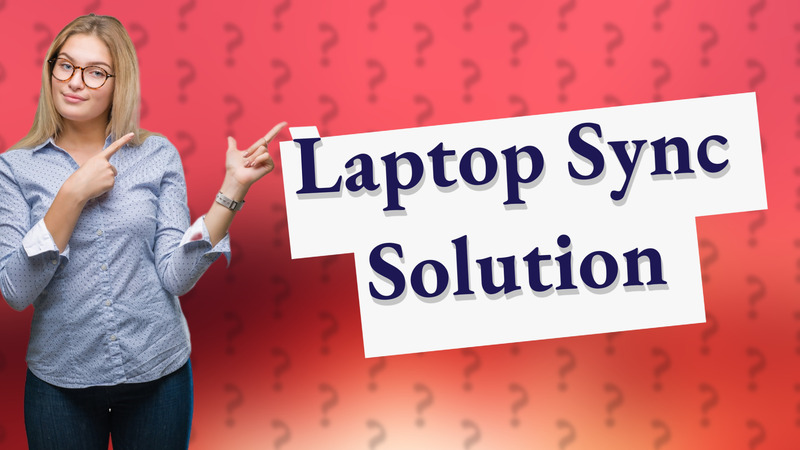 Laptop Sync Solution