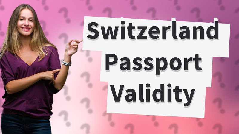 Switzerland Passport Validity
