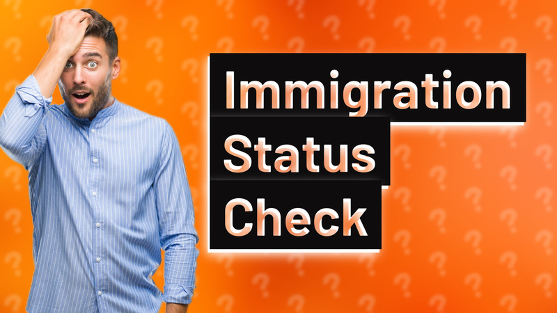 Immigration Status Check