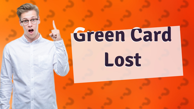 Green Card Lost