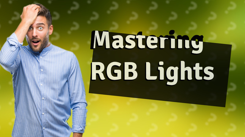 Mastering RGB Lights