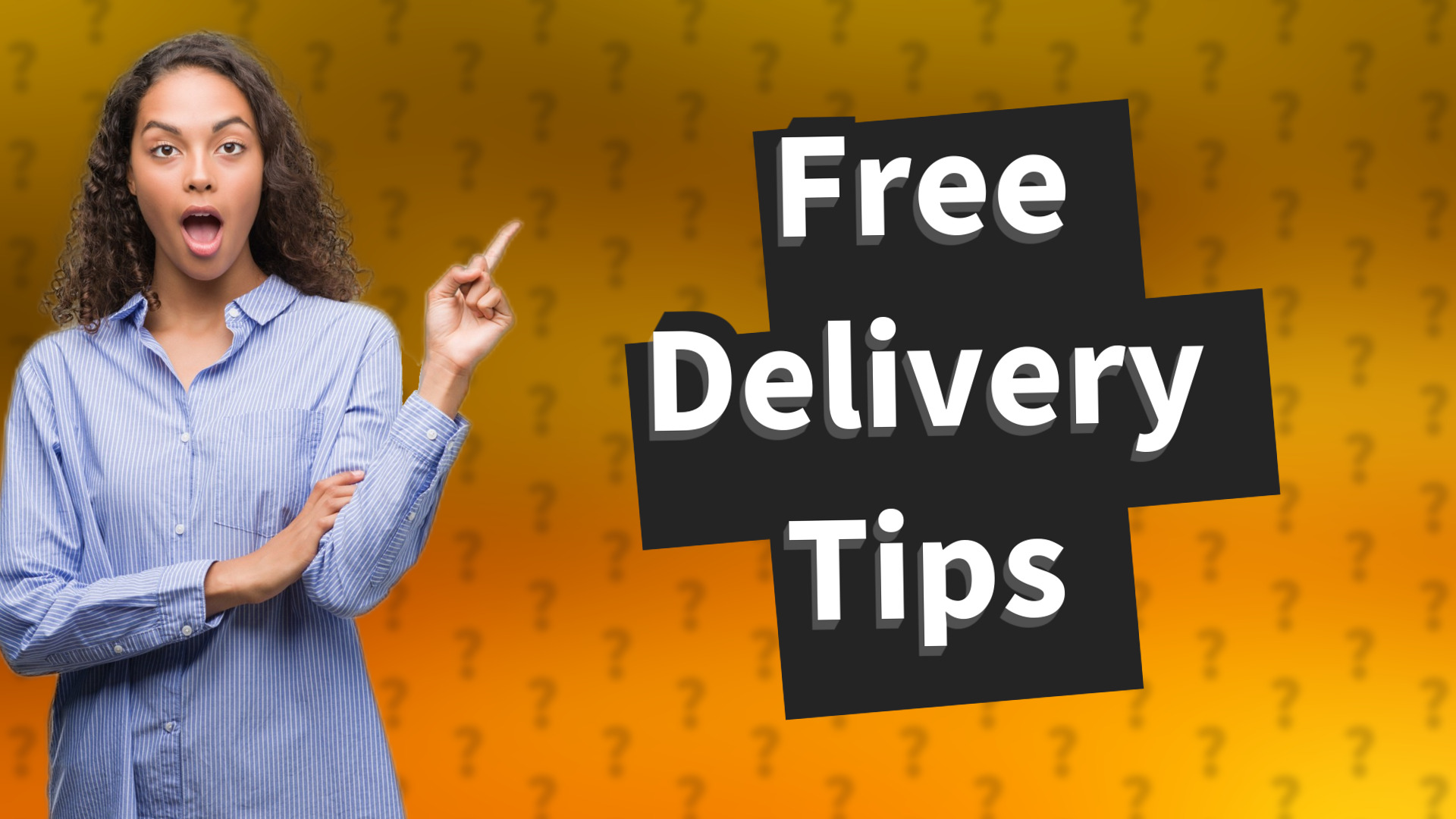 Free Delivery Tips