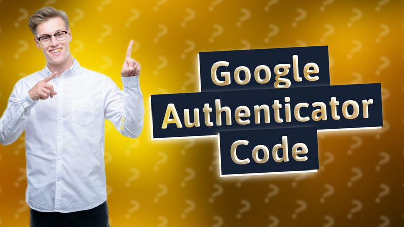 Google Authenticator Code