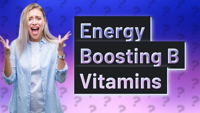 Energy Boosting B Vitamins