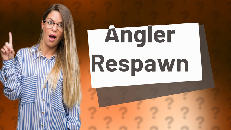 Angler Respawn