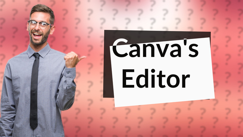Canva's Editor