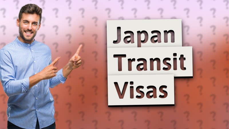 Japan Transit Visas