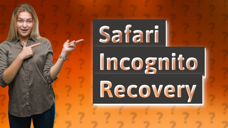 Safari Incognito Recovery