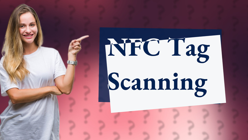 NFC Tag Scanning