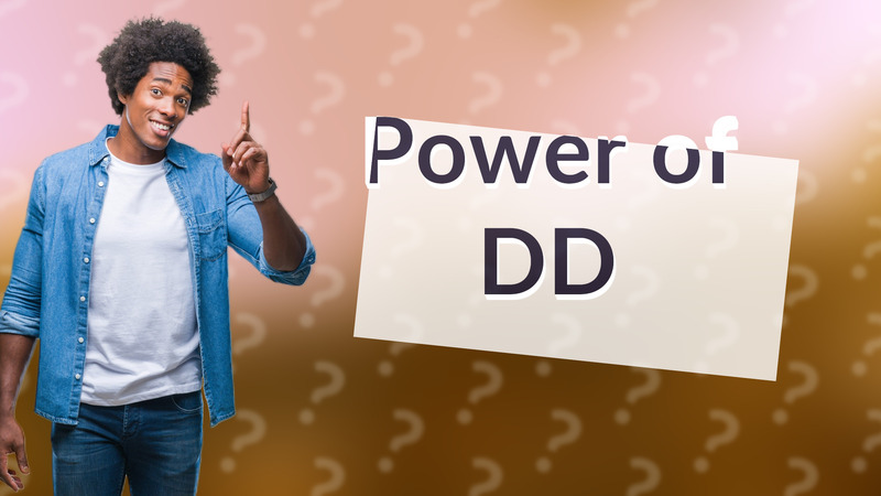 Power of DD