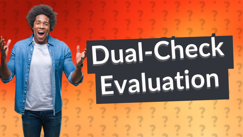 Dual-Check Evaluation
