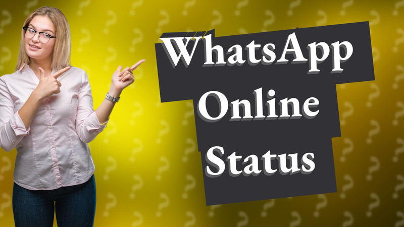 WhatsApp Online Status