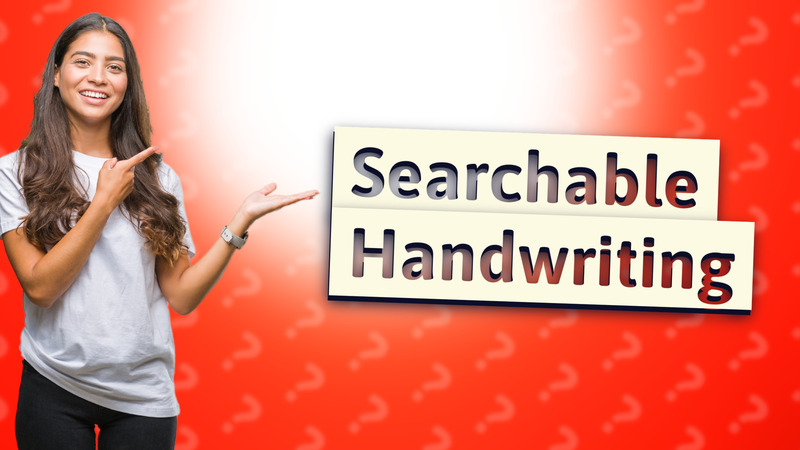 Searchable Handwriting