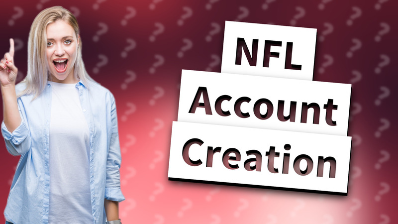 NFL Account Creation