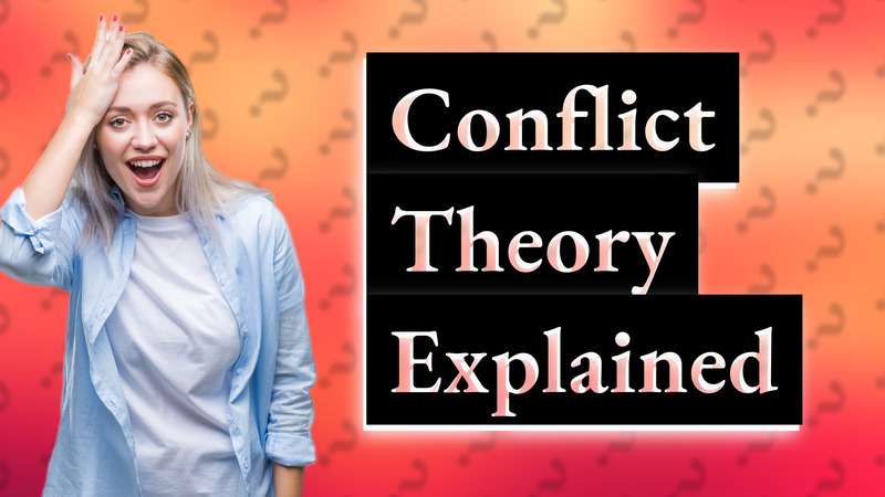 Conflict Theory Explained