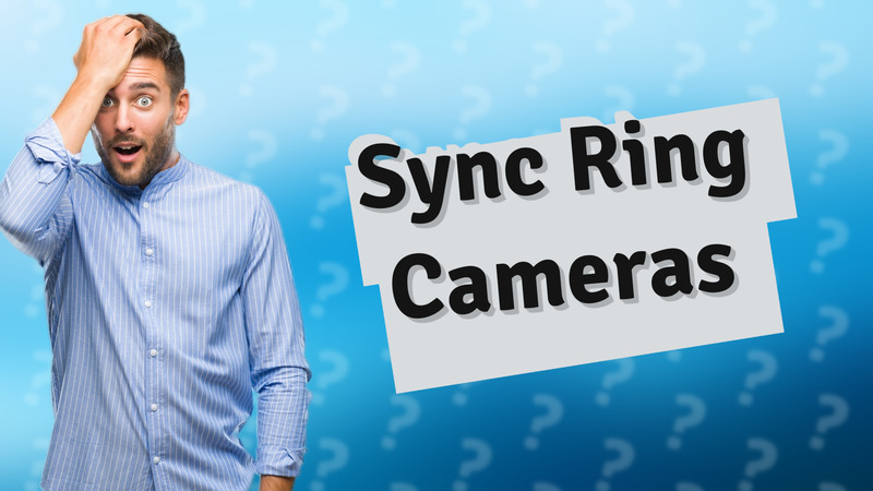 Sync Ring Cameras