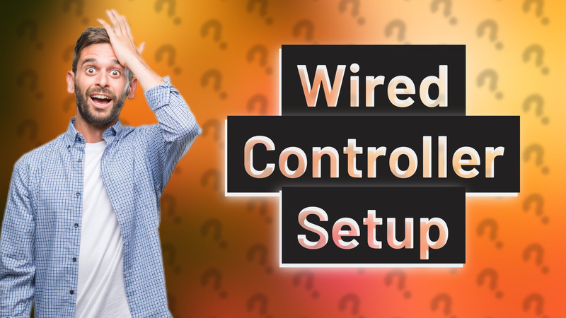 Wired Controller Setup