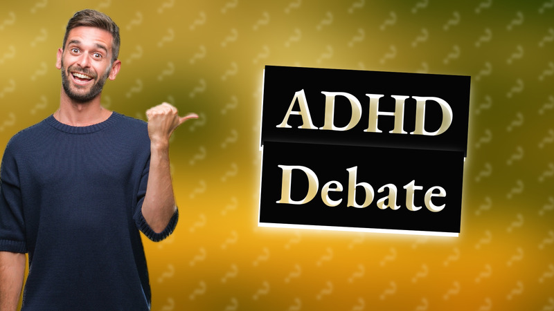 ADHD Debate