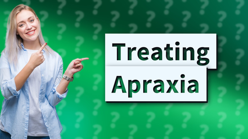 Treating Apraxia