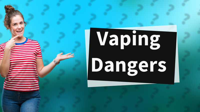 Vaping Dangers