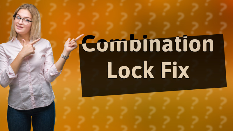 Combination Lock Fix