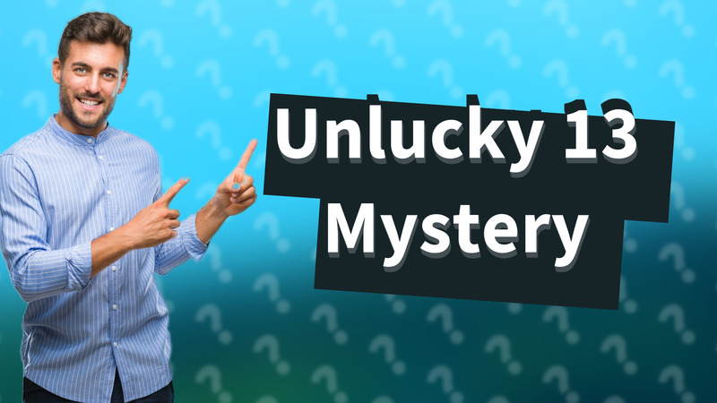 Unlucky 13 Mystery