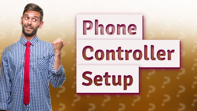 Phone Controller Setup