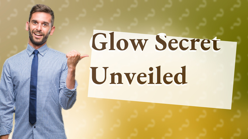 Glow Secret Unveiled