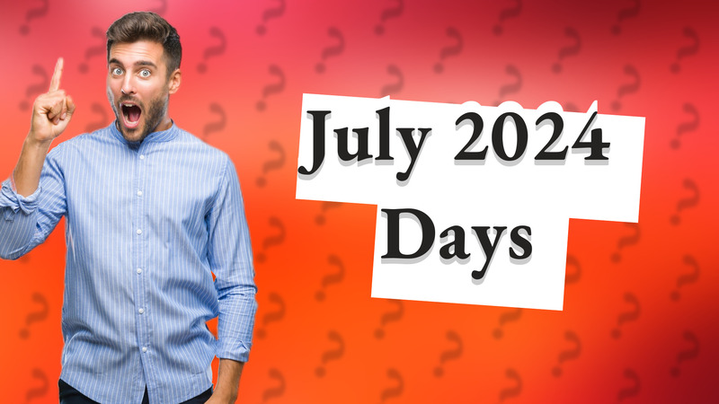 July 2024 Days