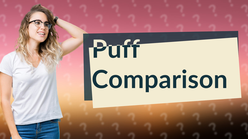 Puff Comparison