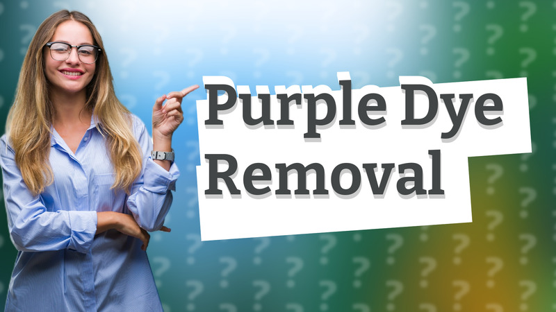 Purple Dye Removal