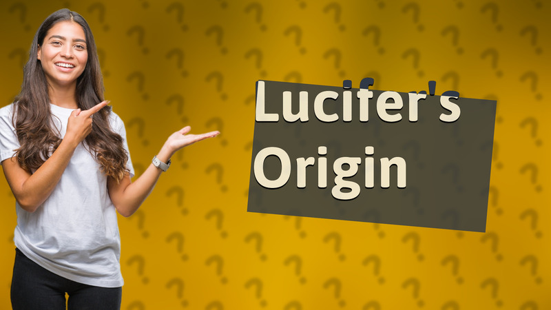 Lucifer's Origin
