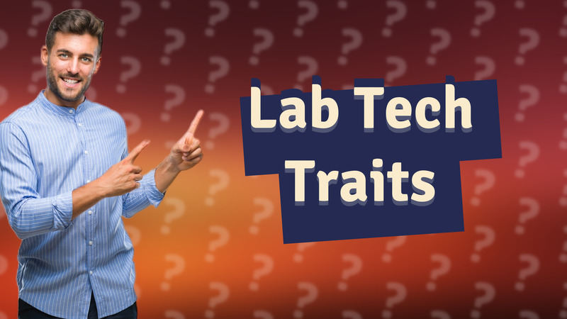 Lab Tech Traits