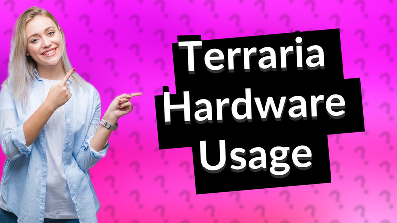 Terraria Hardware Usage