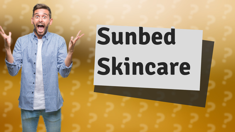 Sunbed Skincare