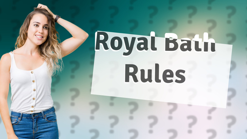 Royal Bath Rules