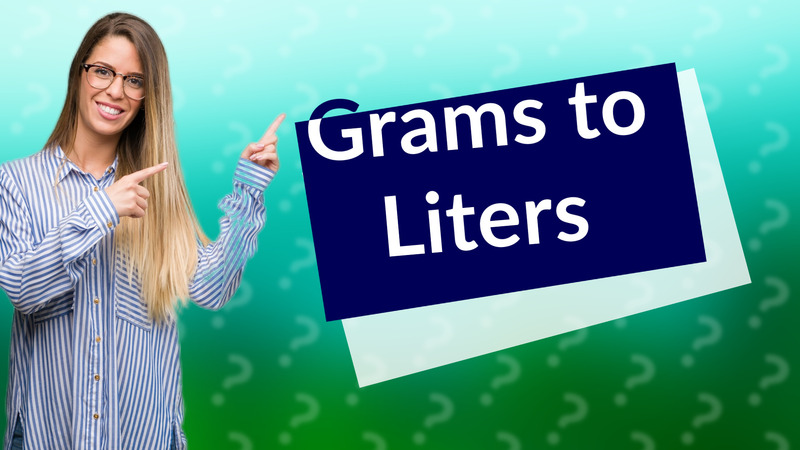 Grams to Liters