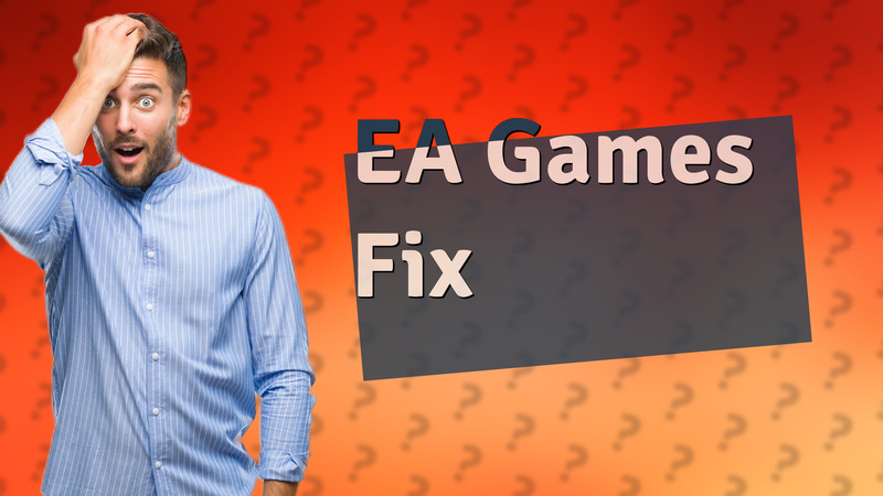 EA Games Fix