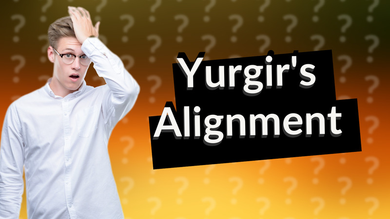 Yurgir's Alignment