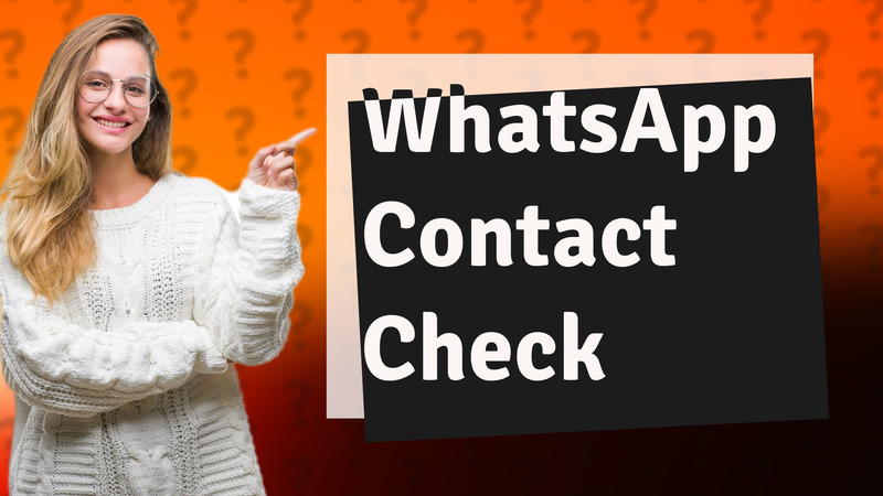 WhatsApp Contact Check