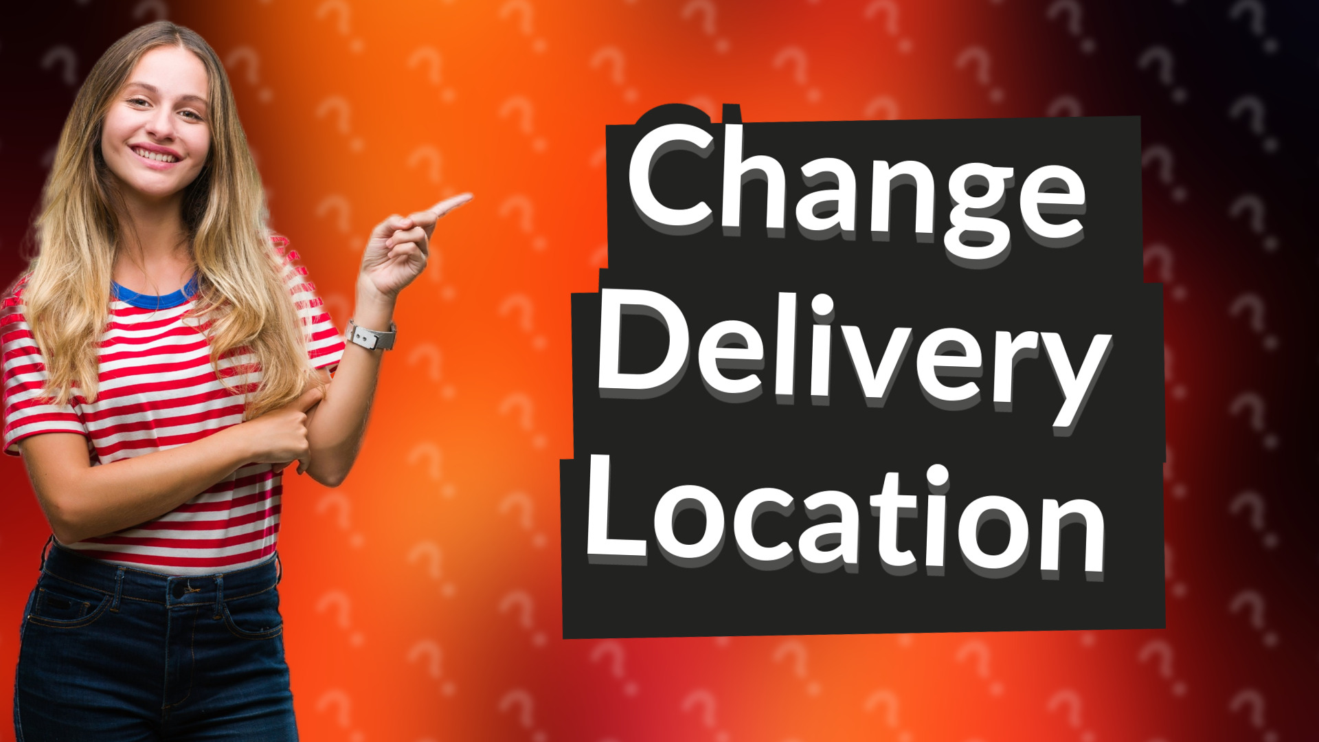 Change Delivery Location