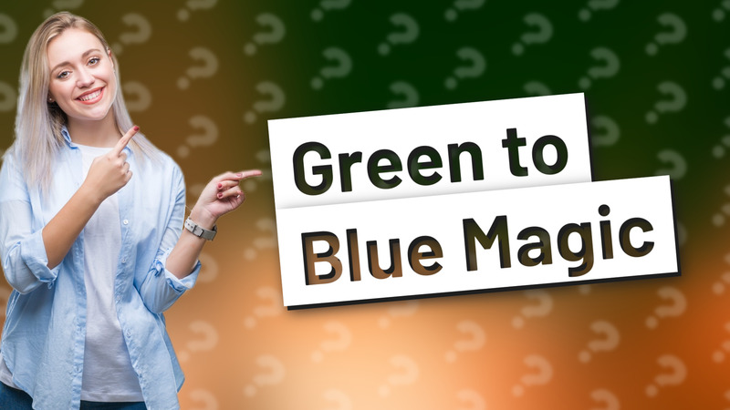 Green to Blue Magic