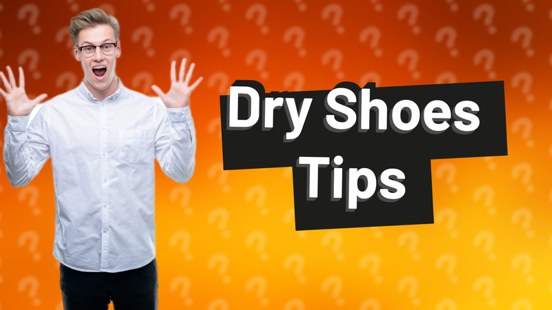 Dry Shoes Tips